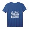 Damen Ja Schatz Du Hast Recht Lustiges Spruch Partner T-Shirt mit V-Ausschnitt – Perfekt für Paare, Geburtstags-, Muttertags- & Hochzeitstagsgeschenke
