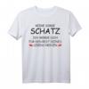 Keine Sorge Schatz ans Lebensende nerven - Lustiges Hochzeits- und Ehe-T-Shirt für Verliebte und Partner