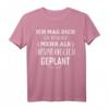 Ich mag dich ein bisschen mehr als ursprünglich geplant T-Shirt – Romantisches Liebesgeständnis für Paare, perfekte Geschenkidee
