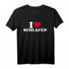 Ich liebe Schlafen T-Shirt – Bequeme Kleidung für Schlafliebhaber, Müde & Entspannte, Perfekt für Relax und Ruhe