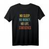 Statistiken Studien Kein Schlaf Kein Geld Kein Leben T-Shirt – Humorvolles Vintage-Retro-Design, Perfekt für Studenten und Absolventen