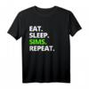 Iss Schlaf Sims wiederholen T-Shirt – Klassisches Gamer T-Shirt für Sims-Fans, lustiges Statement für Fans