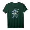 All You Need Is Sleep Lustiges Spruch Schlaf T-Shirt – Perfektes Geschenk für Langschläfer, Morgenmuffel & Teenager zu Geburtstag, Weihnachten & Ostern
