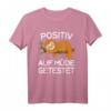 Lustiges Faultier Schlafshirt mit Spruch - 'Positiv Auf Müde Getestet' für Damen, Herren & Kinder, Perfekt als Pyjama oder Schlafbekleidung