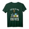 Garten Büro Gartenarbeit T-Shirt - Lustiges Geschenk für Gärtner, Ruheständler & Gartenliebhaber