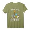 Garten Büro Gartenarbeit T-Shirt - Lustiges Geschenk für Gärtner, Ruheständler & Gartenliebhaber