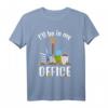 Garten Büro Gartenarbeit T-Shirt - Lustiges Geschenk für Gärtner, Ruheständler & Gartenliebhaber