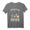 Garten Büro Gartenarbeit T-Shirt - Lustiges Geschenk für Gärtner, Ruheständler & Gartenliebhaber