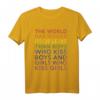 World Larger Problems Spruch T-Shirt für Schwule, Lesben & LGBT - Stolz zeigen, Support ausdrücken