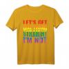 Lass uns eine Sache klarstellen Ich bin nicht schwul Rainbow T-Shirt – Support & Pride Design für LGBTQ+ Liebhaber, perfekt als Geschenk für Freunde & Familie