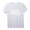 Ich Bin Schuld.. Immer Lustige Sprüche T-Shirt - Sarkastisches Geschenk für Kollegen, Freunde und Familie für Geburtstag, Weihnachten & Alltag