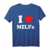 Ich liebe Herz MILFs Und Reife Sexy Frauen T-Shirt - Lustiges Geschenk für Freunde, Familie & Fans reifer Frauen