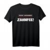 Lustiges Spruch T-Shirt Nicht Anfassen Sonst Kommt Die Zahnfee – Perfekt für Partys, Festivals & Urlaubsfeeling