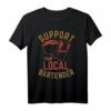 Support Your Local Bartender T-Shirt – Lustiges Geschenk für Barkeeper, Bar-Frauen & -Männer zu Weihnachten & Geburtstag