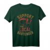 Support Your Local Bartender T-Shirt – Lustiges Geschenk für Barkeeper, Bar-Frauen & -Männer zu Weihnachten & Geburtstag