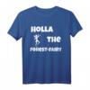 Holla The Forest Fairy - Lustiges Denglisch T-Shirt mit Waldfee-Motiv für Arbeit, Urlaub & Sport – Perfektes Geschenk für Freundinnen, Mama & Kollegen