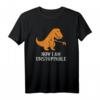 T-Rex ist unaufhaltbar T-Shirt - Lustiges Dinosaurier T-Shirt mit kurzen Armen für Dinosaurier-Fans und Jurassic Begeisterte