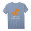 T-Rex ist unaufhaltbar T-Shirt - Lustiges Dinosaurier T-Shirt mit kurzen Armen für Dinosaurier-Fans und Jurassic Begeisterte