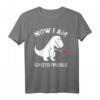 Lustiges Unaufhaltsam T-Rex T-Shirt für Männer, Frauen & Kinder – Perfektes Geschenk für Dinosaurierfans & Mutige