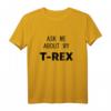 Ask me about my T-Rex T-Shirt – Lustiges Dinosaurier Geschenk für Frau, Mann, Jugendliche, Oma, Opa, Tante & Onkel