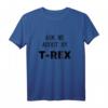 Ask me about my T-Rex T-Shirt – Lustiges Dinosaurier Geschenk für Frau, Mann, Jugendliche, Oma, Opa, Tante & Onkel