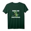 Now I'm Unstoppable - Lustiges Dino T-Rex Spruch T-Shirt für Kinder und Erwachsene mit Humor