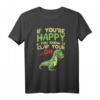 If Youre Happy And You Know It Clap Your Oh Trex Lustiges Dinosaurier T-Shirt für Kinder – Perfektes Geschenk zum Geburtstag & Weihnachten für Dinosaurierliebhaber