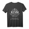 Ich Bin Der Kevin Mache Was ich Will Wann ich Will T-Shirt – Lustiges Geschenk für Männer, Kollegen, Freunde & Familienmitglieder namens Kevin zum Geburtstag, Weihnachten, Jahrestag & Vatertag
