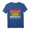 Ihr Seid aber ohne Aufsicht T-Shirt – Lustiges Büro- und Arbeitskollegen-Shirt für Humor im Büro