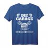 Die Garage Ruft Ich Muss gehen - Lustiges Auto Schrauber T-Shirt für Hobby Mechaniker & Tuner als Geschenk zu Geburtstag & Weihnachten