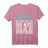 Ich Muss Gar Nichts, Ich Muss Nur An Die Ostsee T-Shirt – Witziges Küstenoutfit für Strandurlaub & Ostsee-Liebhaber