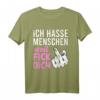 Ich Hasse Menschen Weil Fick Dich - Lustiges Provokantes Festival T-Shirt für Männer und Frauen mit ironischem Spruch