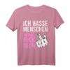 Ich Hasse Menschen Weil Fick Dich - Lustiges Provokantes Festival T-Shirt für Männer und Frauen mit ironischem Spruch