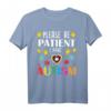 Please Be Patient I Have Autism T-Shirt – Bewusstseins- und Unterstützungs-Shirt für Autismus Awareness Monat & Liebe zeigen