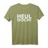 HEUL DOCH lustiges witziges Spruch Spaß T-Shirt - Perfektes Geschenk für Freunde, Familie und Kollegen