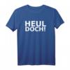 HEUL DOCH lustiges witziges Spruch Spaß T-Shirt - Perfektes Geschenk für Freunde, Familie und Kollegen