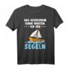 Lustiges Segler T-Shirt mit Spruch für Rentner - Perfektes Geschenk für Opa, Oma & Segelenthusiasten im Ruhestand