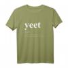Yeet Meme T-Shirt für Herren Damen und Kinder - Lustiges Slang-Shirt als Geschenk für Meme-Fans und Internetkultur-Liebhaber