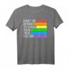 Don't Be Afraid To Show Your True Colors Gay Pride T-Shirt – Stolz, Selbstakzeptanz & Unterstützung für LGBTQ+ & CSD