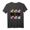 Bee You LGBT Gay Pride T-Shirt 2021 – Regenbogenflagge, lustiges Unterstützer-Shirt für Pride, Trans, Lesben, Schwule & LGBT Community