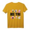 Bee You LGBT Gay Pride T-Shirt 2021 – Regenbogenflagge, lustiges Unterstützer-Shirt für Pride, Trans, Lesben, Schwule & LGBT Community