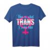 This is what a Trans looks like - LGBTQ+ Supporter T-Shirt für Paraden, Festivals & Pride Events