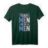 Trans Men Are Real Men - Lustiges Regenbogen Transgender T-Shirt für LGBT Support & Pride