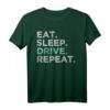 Eat Sleep Drive Repeat T-Shirt - Cooles Fahrer T-Shirt für LKW-, Taxi- und Road Trip Fahrer, Perfektes Geschenk für Fahrer und Reisefans