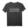 Sarcasm Primary Elements Of Humor Funny Chemistry T-Shirt – Perfekt für Chemie-Liebhaber, Schüler, Lehrer und Wissenschaftler