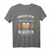 Lustiges Martin T-Shirt mit Spruch – Perfektes Geburtstags- und Vatertagsgeschenk für Martin