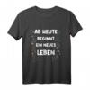 Ab Heute Beginnt ein Neues Leben T-Shirt – Motivationsgeschenk für Neustart, Hochzeit, Prüfung & Lebensenergie feiern