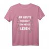 Ab Heute Beginnt ein Neues Leben T-Shirt – Motivationsgeschenk für Neustart, Hochzeit, Prüfung & Lebensenergie feiern