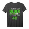 I dont get older i level up Geschenk für Zocker zum HapOwl - Humorvolles Gaming T-Shirt für Gamer und Geek-Fans
