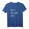 Wifey Dog Mom Boss T-Shirt – Lustiges Geschenk für Hundeliebende Frauen, Mütter und Trendsetter